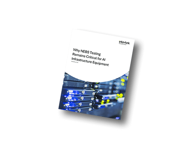 Why NEBS Testing Remains Critical for AI Infrastructure Equipment | White Paper